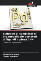 Sviluppo di complessi di organopalladio portatori di ligandi a pinza CNN (Italian Edition) 6206913945 Book Cover