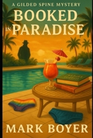 Booked in Paradise (The Gilded Spine Mysteries) B0FH4L6H5R Book Cover
