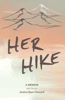 Her Hike: A Memoir B0B4MGL5KM Book Cover