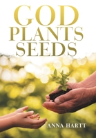 God Plants Seeds 1973691833 Book Cover