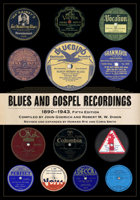 Blues and Gospel Recordings: 1890–1943, Fifth Edition (American Made Music Series) 1496864980 Book Cover