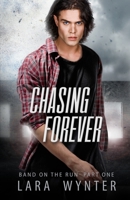Chasing Forever: Band on the run part one B08S2ZTVZG Book Cover