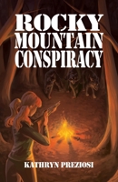 Rocky Mountain Conspiracy B0FNTC9GM1 Book Cover