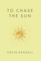 To Chase the Sun B0B2TT6KCP Book Cover