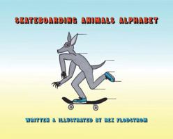 Skateboarding Animals Alphabet 0578431637 Book Cover