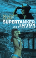 Supertanker Captain and Other Stories 197374385X Book Cover