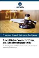 Rechtliche Vorschriften als Strafrechtspolitik (German Edition) 6630051793 Book Cover