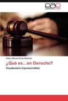 ¿Qué es...en Derecho?: Vocabulario imprescindible 3846563420 Book Cover