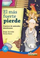 El Mas Fuerte Pierde (Spanish Edition) 9508084707 Book Cover