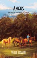 Angus: The Unexpected Patriot: 1775-1783 1733349227 Book Cover