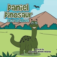 Daniel Dinosaur Helps His Friends! B0G8LGPSNY Book Cover