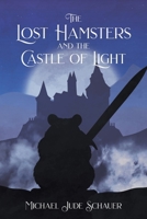 The Lost Hamsters and the Castle of Light B0DYWJCYHY Book Cover