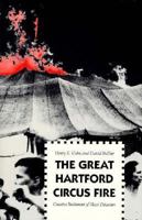 The Great Hartford Circus Fire: Creative Settlement of Mass Disasters 0300050127 Book Cover