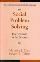 Social Problem Solving: Interventions in the Schools (The Guilford School Practitioner) 1572300728 Book Cover