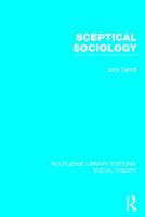 Sceptical Sociology 0710005873 Book Cover