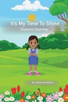 It's My Time to Shine B0CT9ZCSQ6 Book Cover