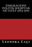 Emigracioni politik shqiptar në vitet 1944-1955 1530360013 Book Cover