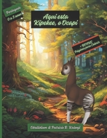 Aqui está Kipekee, o Ocapi (Kipekee, The Small Okapi) (Portuguese Edition) 248762518X Book Cover