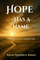 Hope Has a Name 1834928664 Book Cover