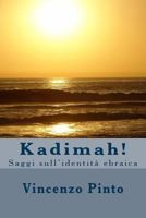 Kadimah!: Saggi Sull'identita Ebraica 1981533354 Book Cover