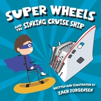 Super Wheels and the Sinking Cruise Ship B0B1M7H6T7 Book Cover
