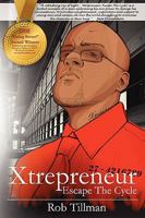 Xtrepreneur: Escape the Cycle 098213181X Book Cover