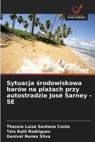Sytuacja srodowiskowa barów na plazach przy autostradzie José Sarney - SE (Polish Edition) 620877991X Book Cover