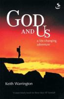 God And Us: A Life-changing Adventure 1859996981 Book Cover