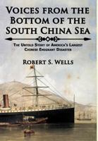 Voices from the Bottom of the South China Sea the Untold Story of America's Largest Chinese Emigrant Disaster 193759243X Book Cover