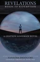 Revelations: Roads to Redemption: A Grayson Goodman Novel 1986619257 Book Cover