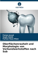 Oberflächenrauheit und Morphologie von Verbundwerkstoffen nach Sub 6205354640 Book Cover