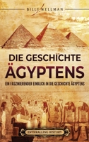 Die Geschichte Ägyptens: Ein faszinierender Einblick in die Geschichte Ägyptens B0CCYX2YKR Book Cover