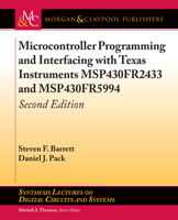 Microcontroller Programming and Interfacing with Texas Instruments MSP430FR2433 and MSP430FR5994: Second Edition (Synthesis Lectures on Digital Circuits and Systems) 1681736241 Book Cover