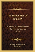 The Difficulties of Infidelity 0548604525 Book Cover