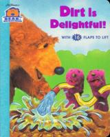 DIRT IS DELIGHTFUL (Bear In The Big Blue House) 0689823878 Book Cover