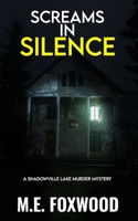 Screams in Silence: a Shadowville Lake Murder Mystery B0CLCXP8F2 Book Cover