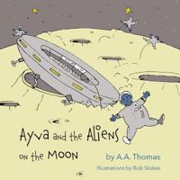 Ayva and the Aliens on the Moon 1973775883 Book Cover