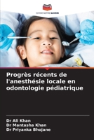 Progrès récents de l'anesthésie locale en odontologie pédiatrique 6206346226 Book Cover