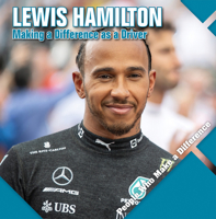 Lewis Hamilton : Making a Difference As a Driver 1534549587 Book Cover
