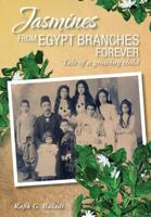 Jasmines from Egypt Branches Forever: Tale of a Growing Child 1775150119 Book Cover