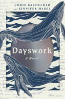 Dayswork: A Novel 1324086491 Book Cover