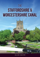 The Staffordshire & Worcestershire Canal 139812849X Book Cover