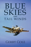 Blue Skies and Tail Winds null Book Cover