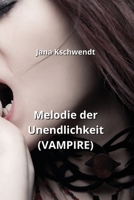 Melodie der Unendlichkeit (VAMPIRE) B0CQPP2SHK Book Cover