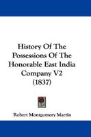 History Of The Possessions Of The Honorable East India Company V2 1166053229 Book Cover