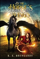 By the Horse's Wings B0B163LF79 Book Cover