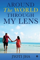 Around The World Through My Lens null Book Cover