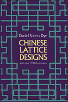 Chinese Lattice Designs (Harvard-Yenching Institute Monograph Series, 5-6.) 0486230961 Book Cover