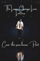 The Loose Change Love Letters: A love drunk lover's loose account of days gone, bye. B0DXHJ1L9L Book Cover