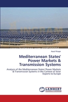 Mediterranean States' Power Markets & Transmission Systems 3659392464 Book Cover